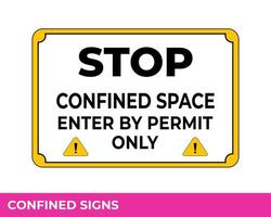 Caution Confined Space Do Not Enter Without Permission Sign In Vector,  Easy To Use And Print Design Templates vector