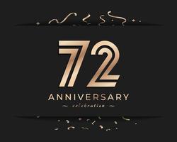 Diseño de estilo de logotipo de celebración de aniversario de 72 años. el saludo de feliz aniversario celebra el evento con múltiples líneas doradas y confeti aislado en la ilustración de diseño de fondo oscuro vector