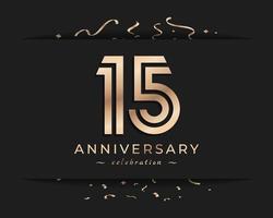 15 Year Anniversary Celebration Logotype Style Design. Happy Anniversary Greeting Celebrates Event with Golden Multiple Line and Confetti Isolated on Dark Background Design Illustration vector