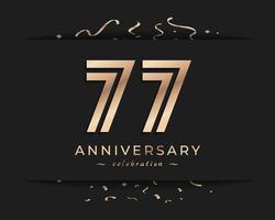 77 Year Anniversary Celebration Logotype Style Design. Happy Anniversary Greeting Celebrates Event with Golden Multiple Line and Confetti Isolated on Dark Background Design Illustration vector