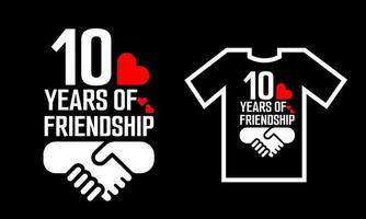 10 años de amistad. diseño de camiseta. vector