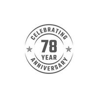 78 Year Anniversary Celebration Emblem Badge with Gray Color for Celebration Event, Wedding, Greeting card, and Invitation Isolated on White Background vector