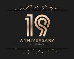 19 Year Anniversary Celebration Logotype Style Design. Happy Anniversary Greeting Celebrates Event with Golden Multiple Line and Confetti Isolated on Dark Background Design Illustration vector