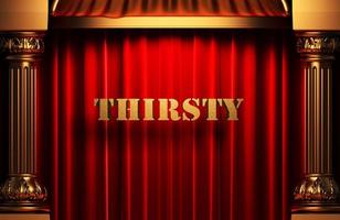 thirsty golden word on red curtain