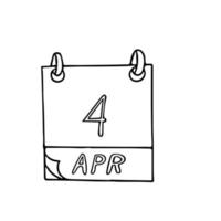 calendar hand drawn in doodle style. April 4. internet, webmaster, International Day for Mine Awareness and Assistance in Mine Action, date. icon, sticker element design. planning, business, holiday vector