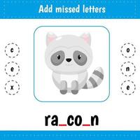 Add missed letters. Educational worksheet. Raccoon vector