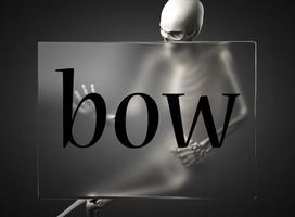 bow word on glass and skeleton photo