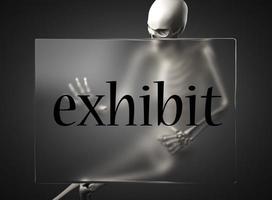 exhibit word on glass and skeleton photo