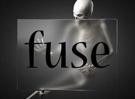 fuse word on glass and skeleton photo
