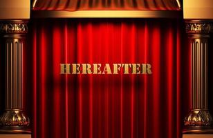 hereafter golden word on red curtain photo
