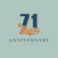 71 Year Anniversary Celebration Nostalgic with Handwriting in Retro Style for Celebration Event, Wedding, Greeting card, and Invitation Isolated on Green Background vector