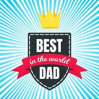 Best dad award with text, golden crown and ribbons vector illustration flat style design isolated on white background web banners elements.