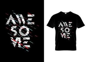 Awesome Typography T-Shirt Design Vector