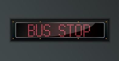 Bus Stop LED digital Sign.vector vector