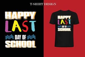 Last Day Of School t-shirt vector