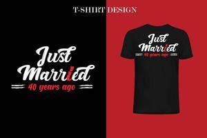 just married 40 years ago t-shirt vector