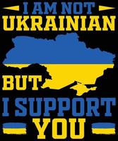 I am Not Ukrainian But I Support You vector