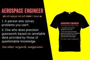 Aerospace engineer funny definition t shirt designer vector