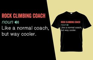 rock climbing coach funny definition t shirt design vector