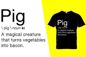 Pig funny definiton t shirt design vector