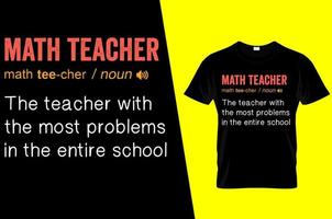 Math teacher funny definition t shirt design vector