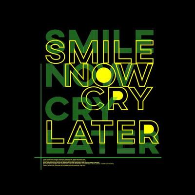 34 Smile Now Cry Later Images Stock Photos  Vectors  Shutterstock