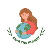 Let's save the planet. Cute girl hugs the planet Earth. Environment conservation saving concept. Earth day. Vector illustration in flat cartoon style izolated on white background.