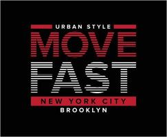 Move Fast Typography T-shirt Design vector