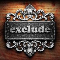 exclude word of iron on wooden background photo