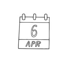 calendar hand drawn in doodle style. April 6. International Day of Sport for Development and Peace, World Table Tennis, date. icon, sticker element for design. planning, business, holiday vector