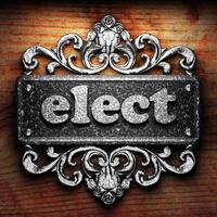 elect word of iron on wooden background photo