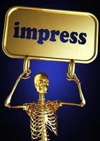 impress word and golden skeleton photo