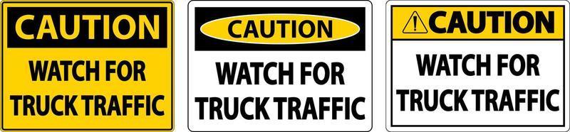 Caution Watch For Truck Traffic Sign On White Background vector