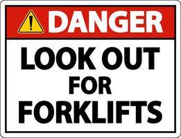 Danger Look Out For Forklifts Sign On White Background vector