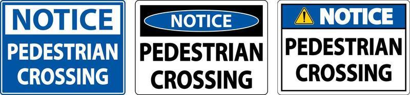 Notice Pedestrian Crossing Sign On White Background vector