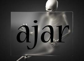 ajar word on glass and skeleton photo