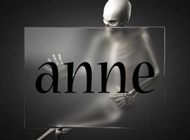 anne word on glass and skeleton photo