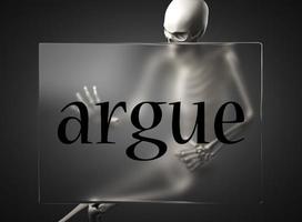 argue word on glass and skeleton photo