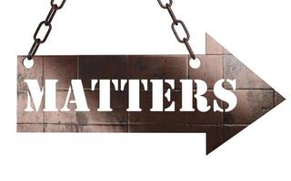 matters word on metal pointer photo