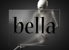 bella word on glass and skeleton photo