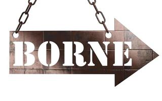 borne word on metal pointer photo