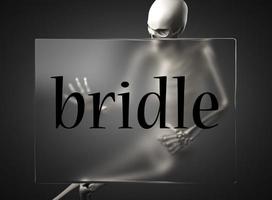 bridle word on glass and skeleton photo