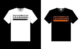 nunca dejes de aprender. diseño de camiseta. vector