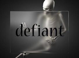 defiant word on glass and skeleton photo