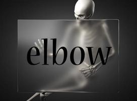 elbow word on glass and skeleton