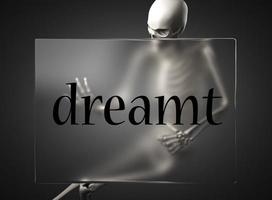 dreamt word on glass and skeleton photo