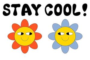 Groovy Smiley Flower with Hippie slogan Stay Cool. Positive 70s retro smiling daisy flowers print. vector