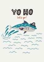 Yo ho let's go lettering. Shark pirate jumping on the waves vector