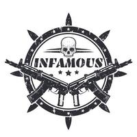 infamous, round t-shirt print, vector emblem, badge with automatic guns and skull on white