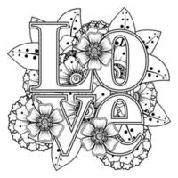 Love words with mehndi flowers for coloring book page doodle ornament vector